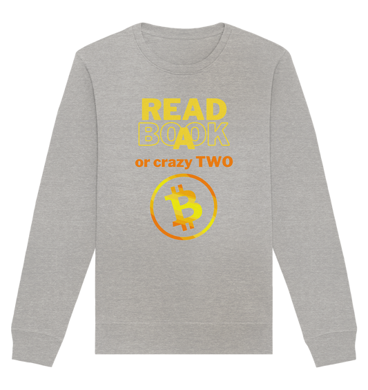 READ A BOOK or CRAZY TWO - (Variante crazy in orange) - Organic Basic Unisex Sweatshirt