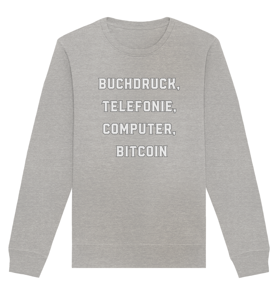 Buchdruck, Telefonie, Computer, Bitcoin  - Organic Basic Unisex Sweatshirt