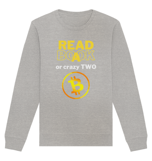 READ A BOOK or CRAZY TWO - Variante "Book" im Hintergrund - Organic Basic Unisex Sweatshirt