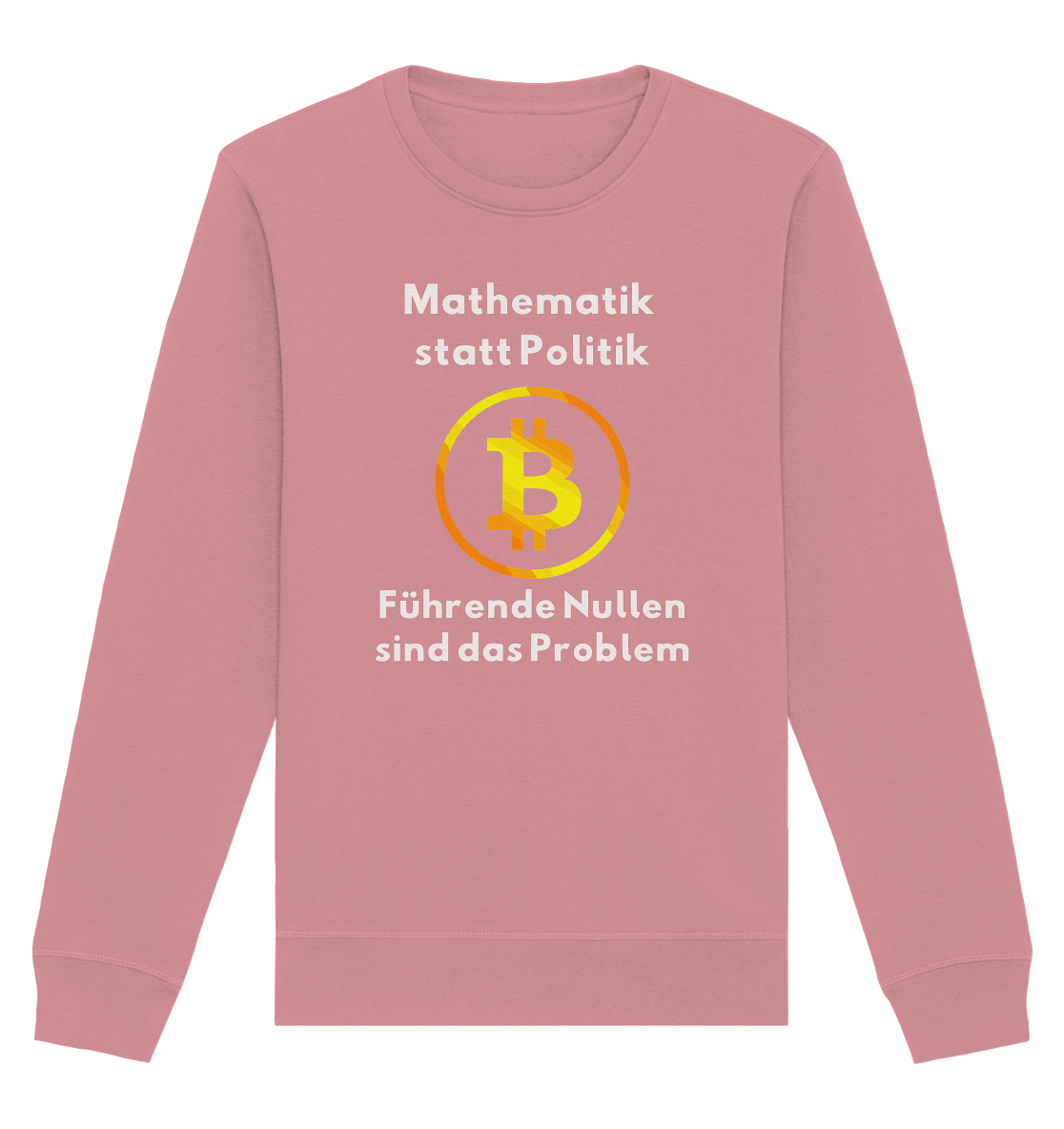 Mathematik statt Politik - führende Nullen sind (überall) das Problem ;-) - Organic Basic Unisex Sweatshirt