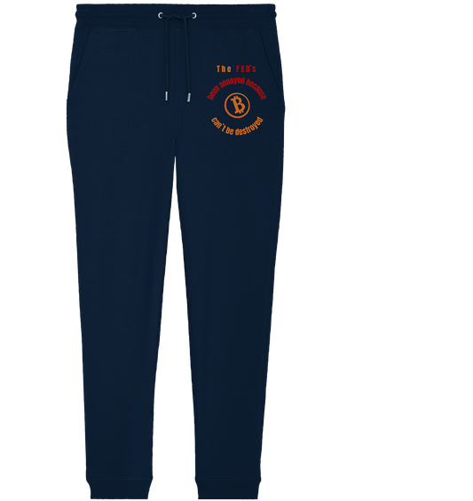 The FEDs been annoyed, BTC cant be destroyed - Organic Jogger Pants