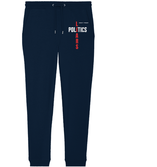 don`t trust POLITICS, LIARS - Organic Jogger Pants