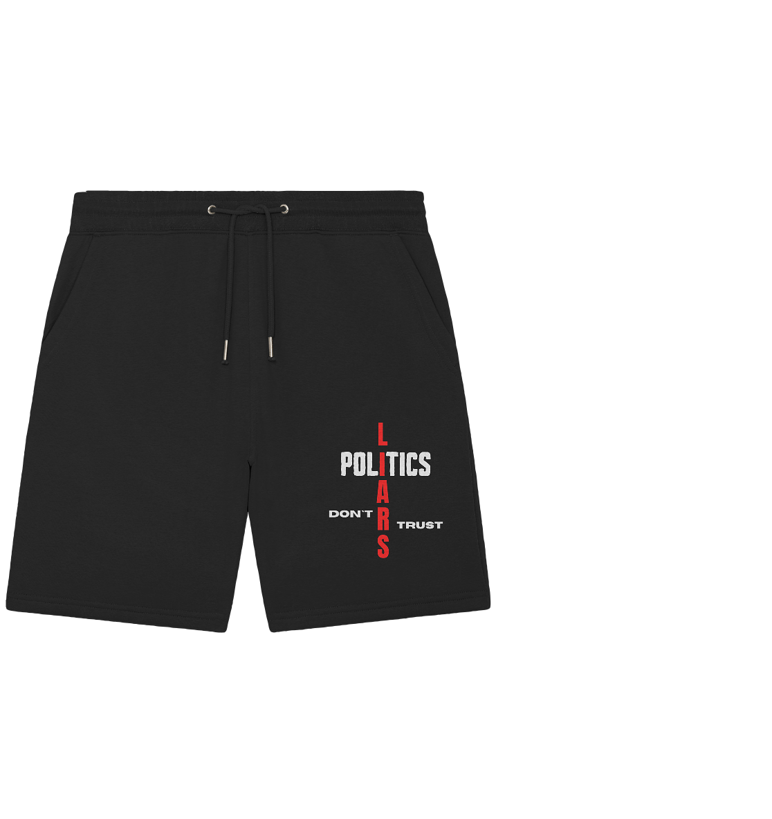 DON`T TRUST POLITICS, LIARS (Ladies Collection, Vers. 2)  - Organic Jogger Shorts