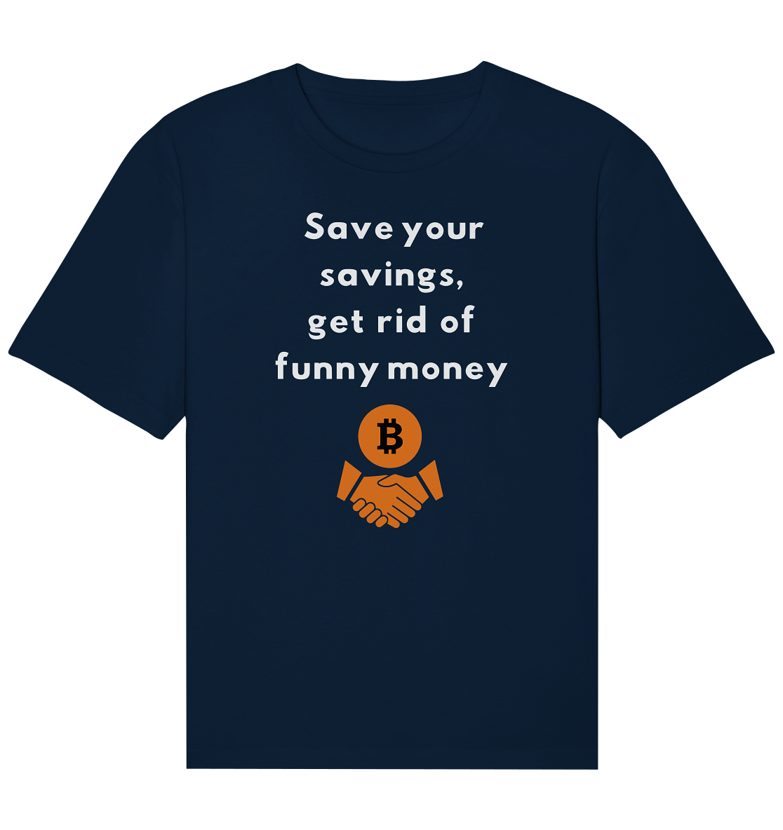 Save your savings, get rid of funny money - Organic Relaxed Shirt