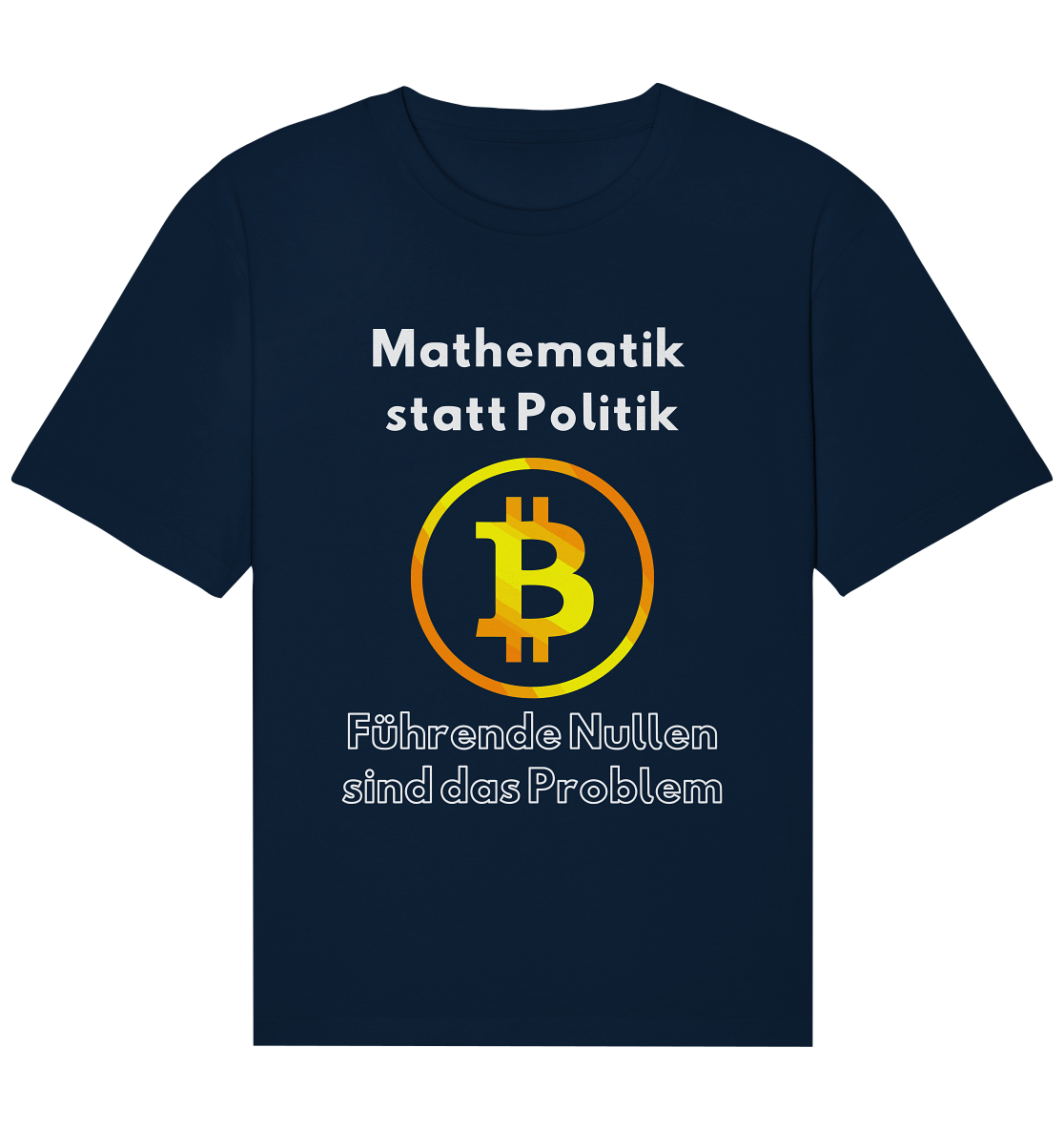 Mathematik statt Politik - führende Nullen sind (überall) das Problem ;-) Variante: unten offene Schrift - Organic Relaxed Shirt