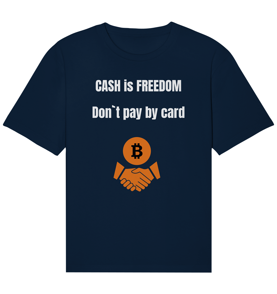 CASH is FREEDOM - Don`t pay by card - Organic Relaxed Shirt