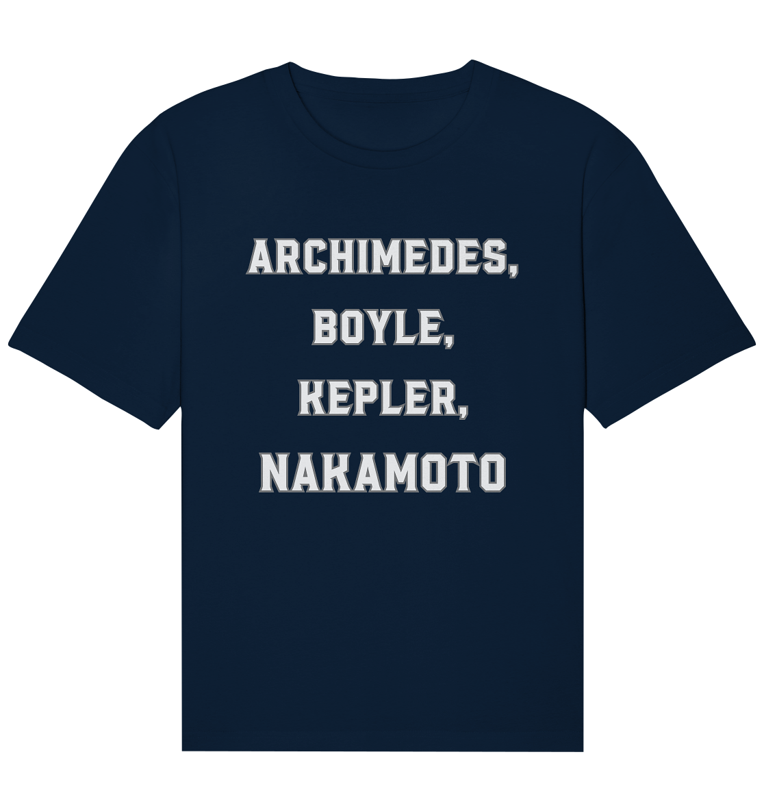 ARCHIMEDES, BOYLE, KEPLER, NAKAMOTO - Organic Relaxed Shirt