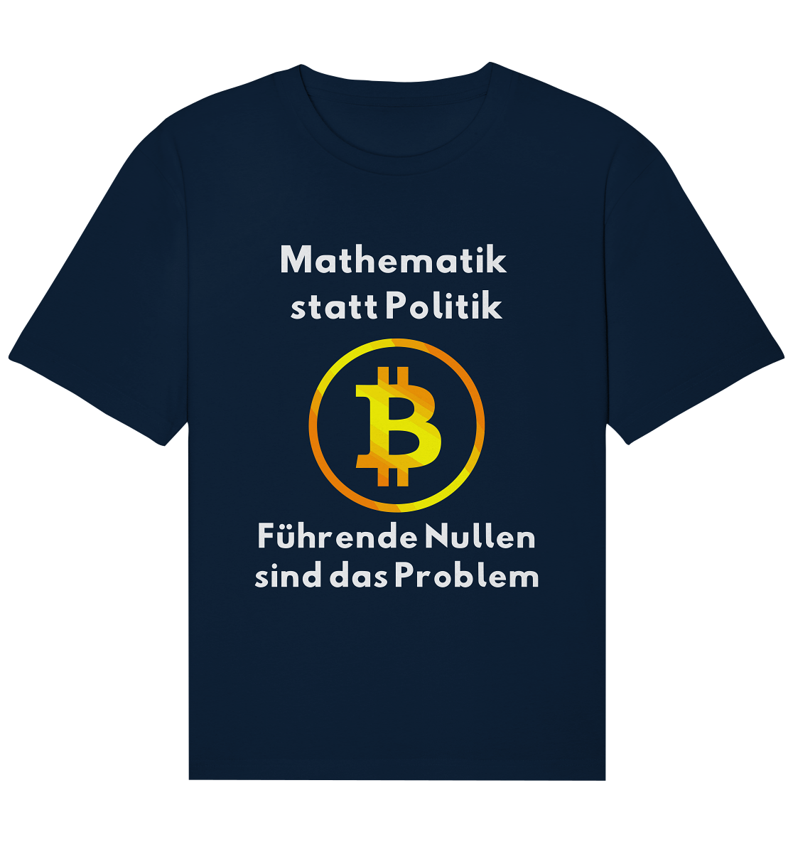 Mathematik statt Politik - führende Nullen sind (überall) das Problem ;-) - Organic Relaxed Shirt