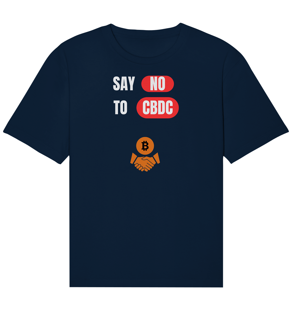SAY NO TO CBDC (+Bitcoin handshake)  - Organic Relaxed Shirt