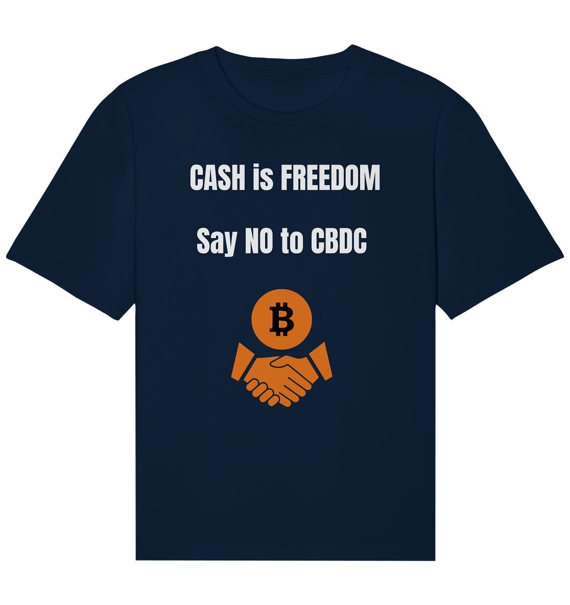 CASH is FREEDOM - say NO to CBDC - Organic Relaxed Shirt