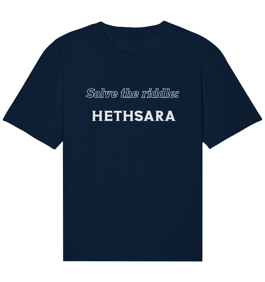 SOLVE THE RIDDLE - HETHSARA - Organic Relaxed Shirt