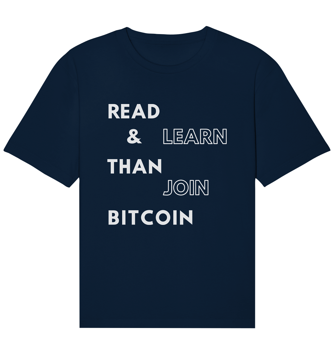 READ & LEARN, THAN JOIN BITCOIN - Organic Relaxed Shirt