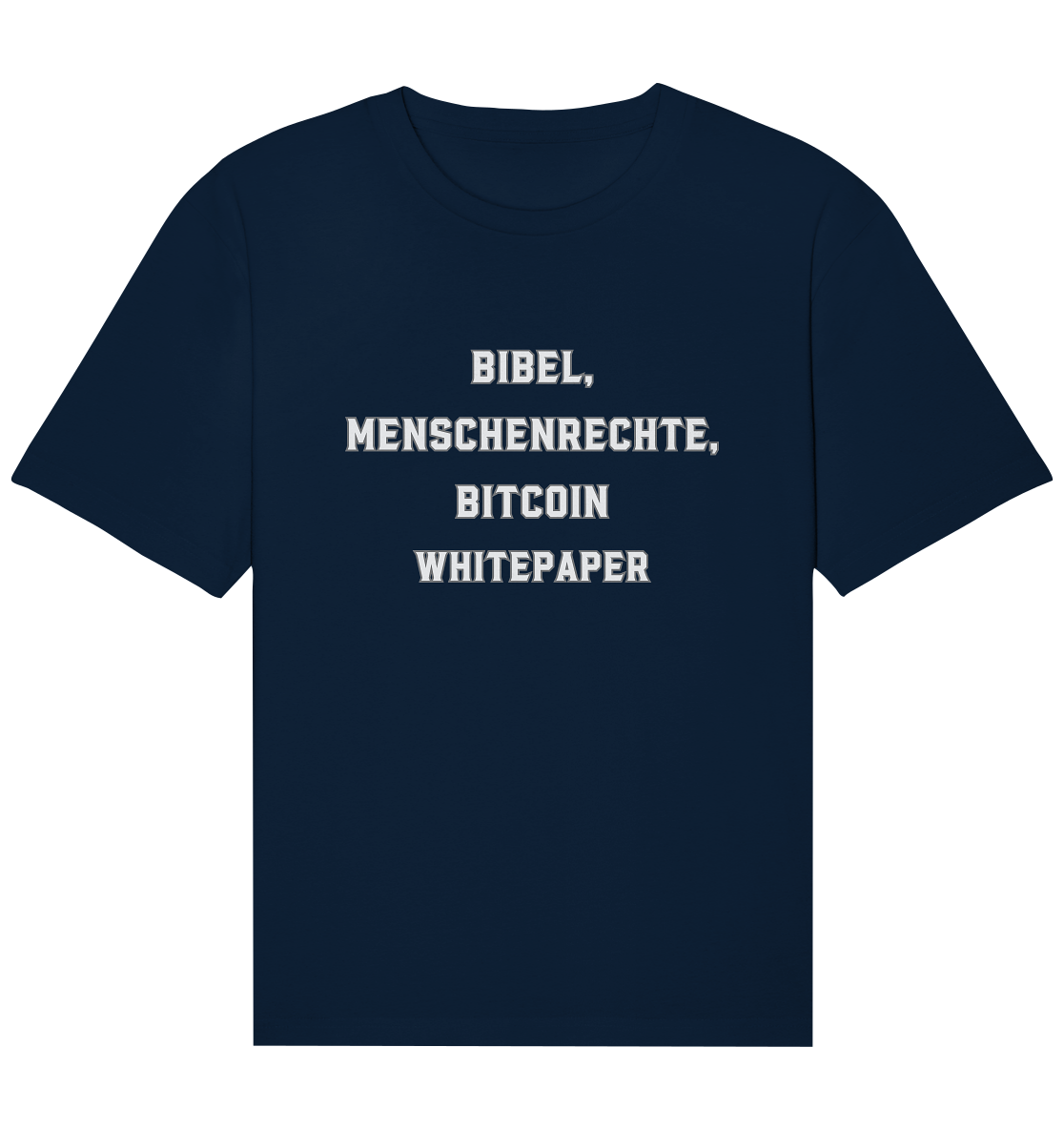 BIBEL, MENSCHENRECHTE, BITCOIN WHITEPAPER - Organic Relaxed Shirt