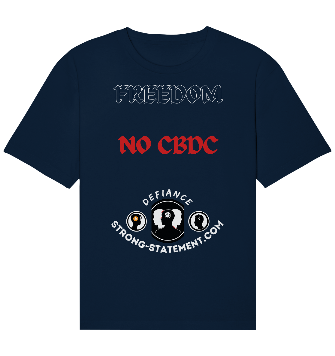 FREEDOM - NO CBDC - Defiance - Strong-Statement.com  - Organic Relaxed Shirt