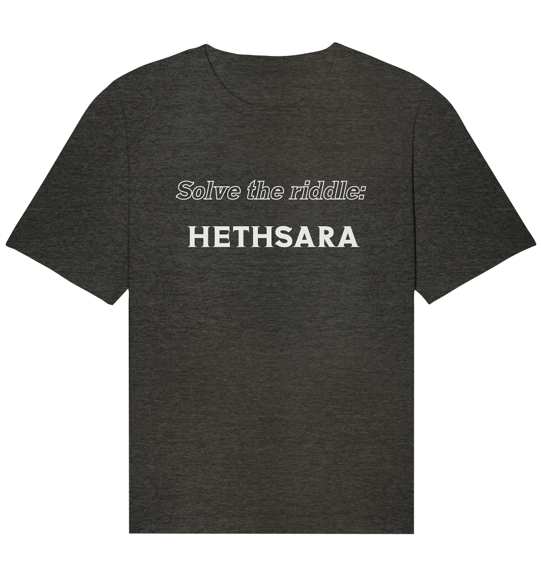 SOLVE THE RIDDLE - HETHSARA - Organic Relaxed Shirt