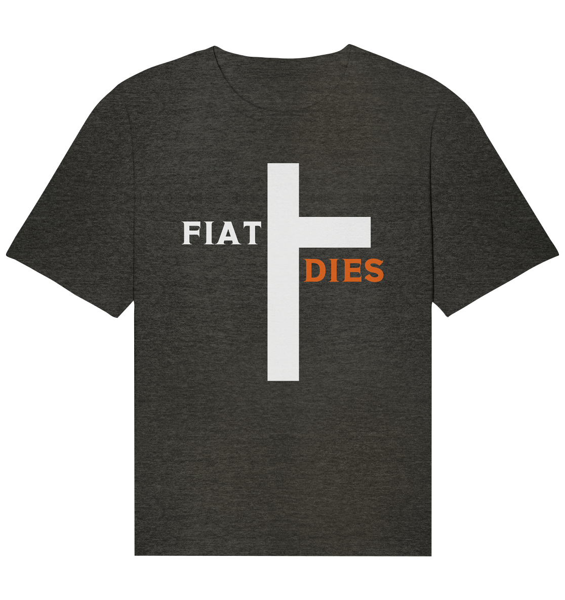 FIAT DIES  (Version: "FIAT" in weiss, "DIES" in orange) - Organic Relaxed Shirt