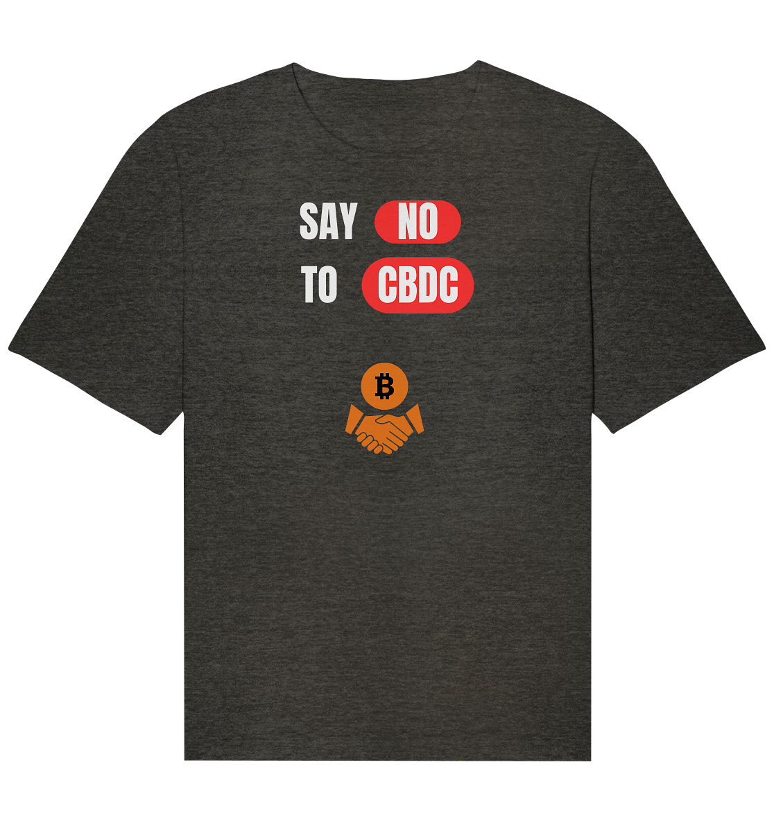 SAY NO TO CBDC (+Bitcoin handshake)  - Organic Relaxed Shirt