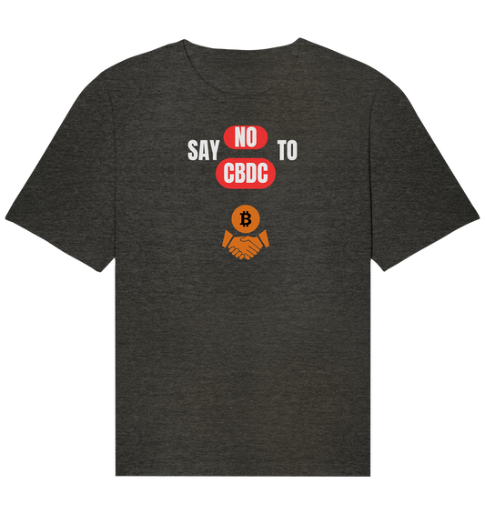 say NO to CBDC (+Bitcoin handshake) Var. - Organic Relaxed Shirt