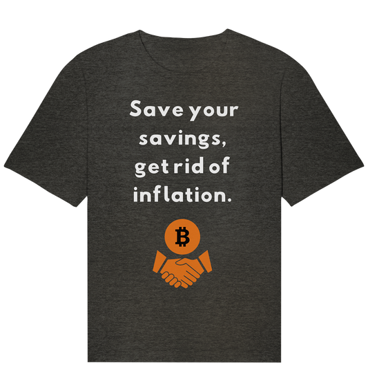 Save your savings, get rid of inflation - Organic Relaxed Shirt