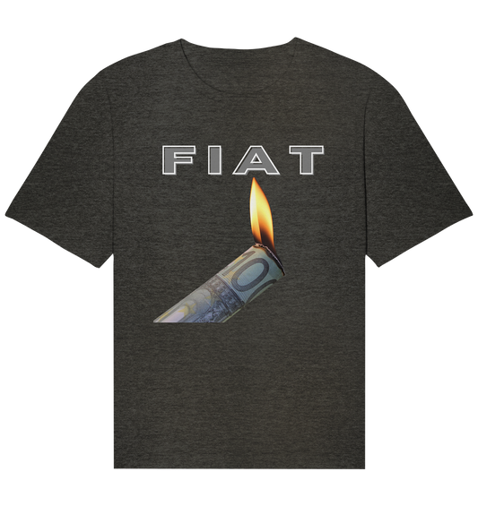 Fiat verbrennt Deine Zukunft - Organic Relaxed Shirt