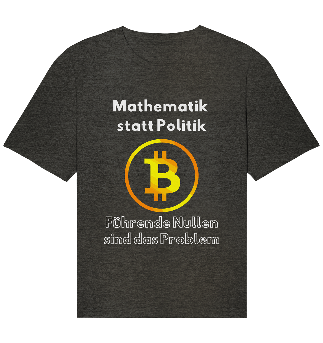 Mathematik statt Politik - führende Nullen sind (überall) das Problem ;-) Variante: unten offene Schrift - Organic Relaxed Shirt