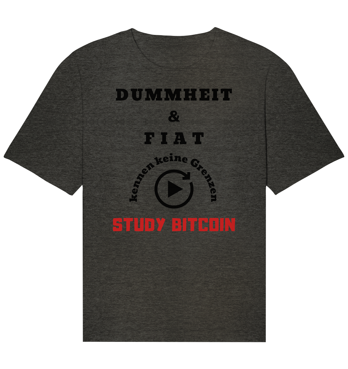 DUMMHEIT & FIAT KENNEN KEINE GRENZEN - STUDY BITCOIN (ROT) # PLAYBUTTON UNENDLICH - Organic Relaxed Shirt