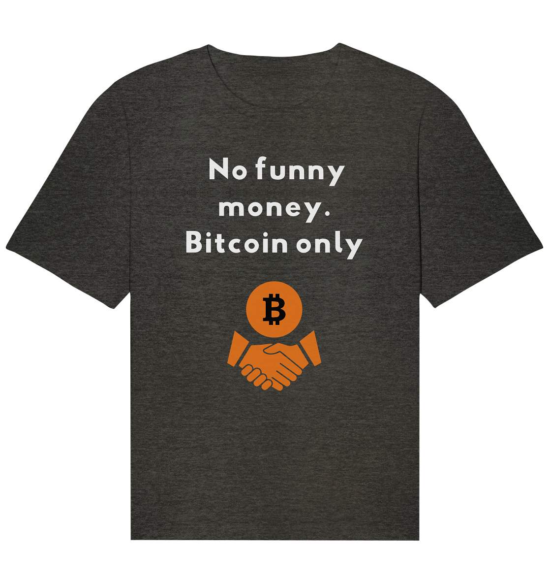 No funny money. Bitcoin only - Organic Relaxed Shirt