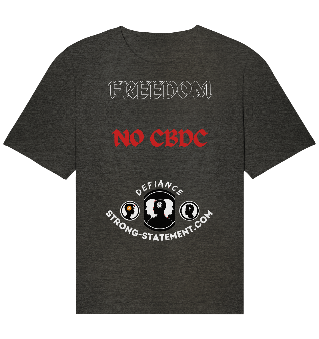 FREEDOM - NO CBDC - Defiance - Strong-Statement.com  - Organic Relaxed Shirt