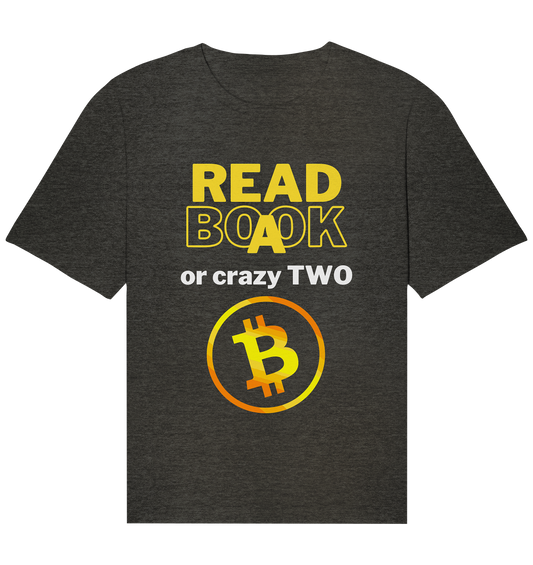 READ A BOOK or CRAZY TWO - Variante "Book" im Hintergrund - Organic Relaxed Shirt