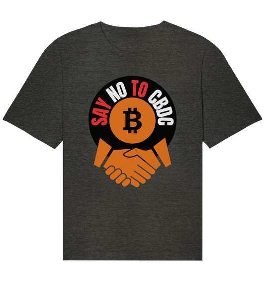 SAY NO TO CBDC - (Var. rund, gebogen BTC handshake) - Organic Relaxed Shirt