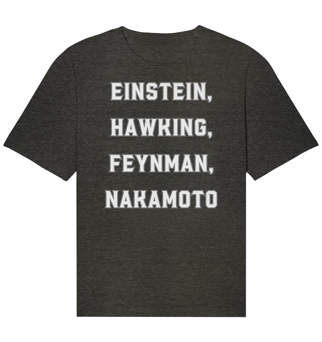 EINSTEIN, HAWKING, FEYNMAN, NAKAMOTO - Organic Relaxed Shirt