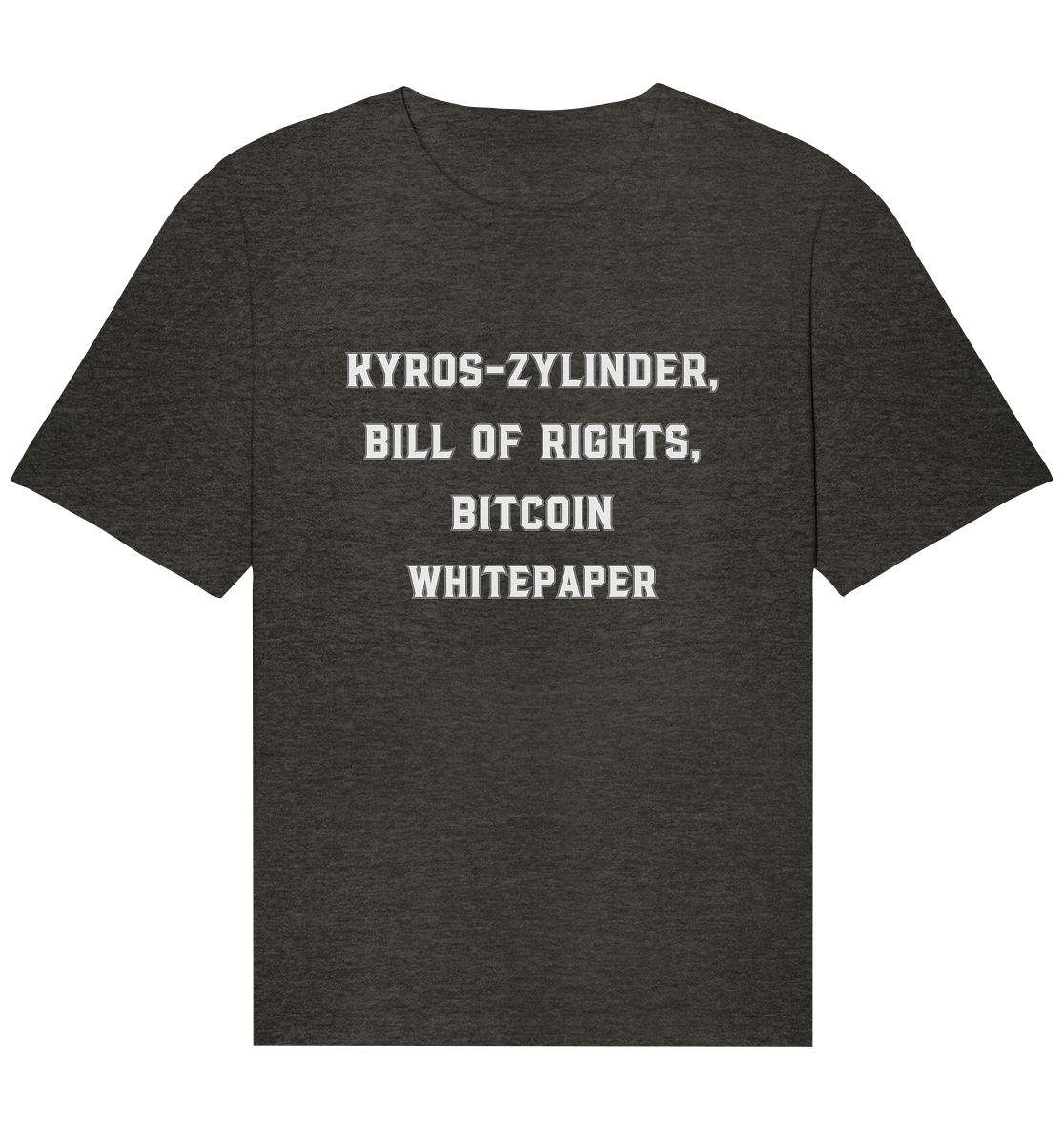 KYROS-ZYLINDER, BILL OF RIGHTS, BITCOIN WHITEPAPER - Organic Relaxed Shirt