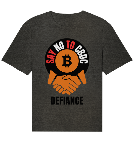 SAY NO TO CBDC - DEFIANCE (Var. rund + BTC handshake) - Organic Relaxed Shirt