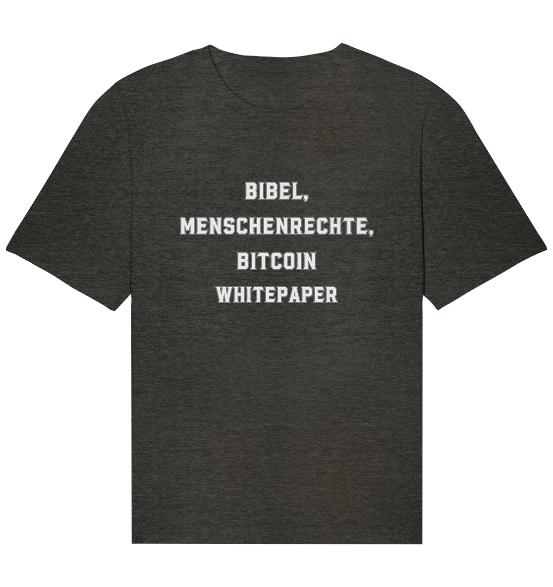 BIBEL, MENSCHENRECHTE, BITCOIN WHITEPAPER - Organic Relaxed Shirt