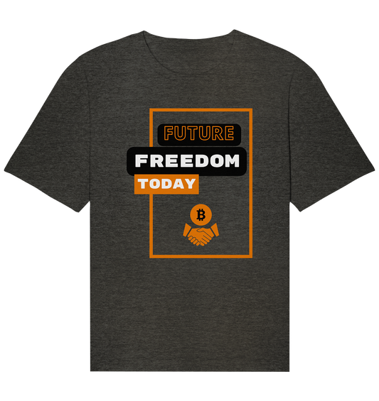 FUTURE FREEDOM TODAY (BTC handshake) - Organic Relaxed Shirt