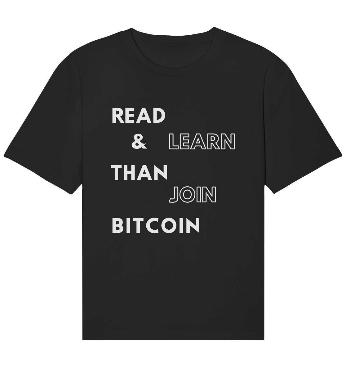 READ & LEARN, THAN JOIN BITCOIN - Organic Relaxed Shirt