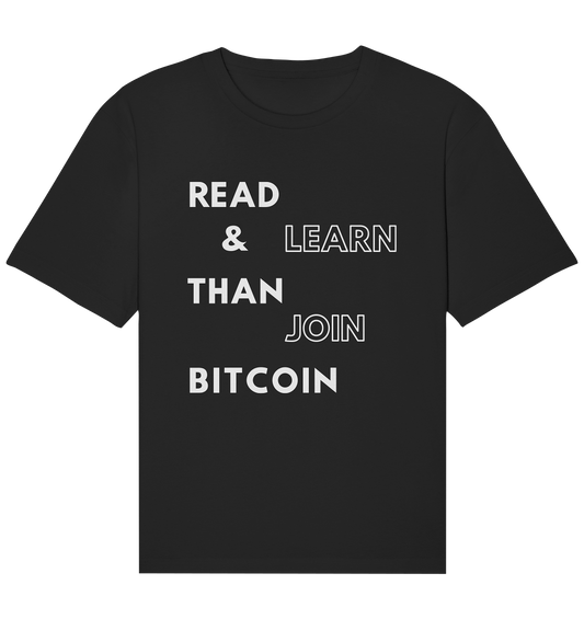 READ & LEARN, THAN JOIN BITCOIN - Organic Relaxed Shirt