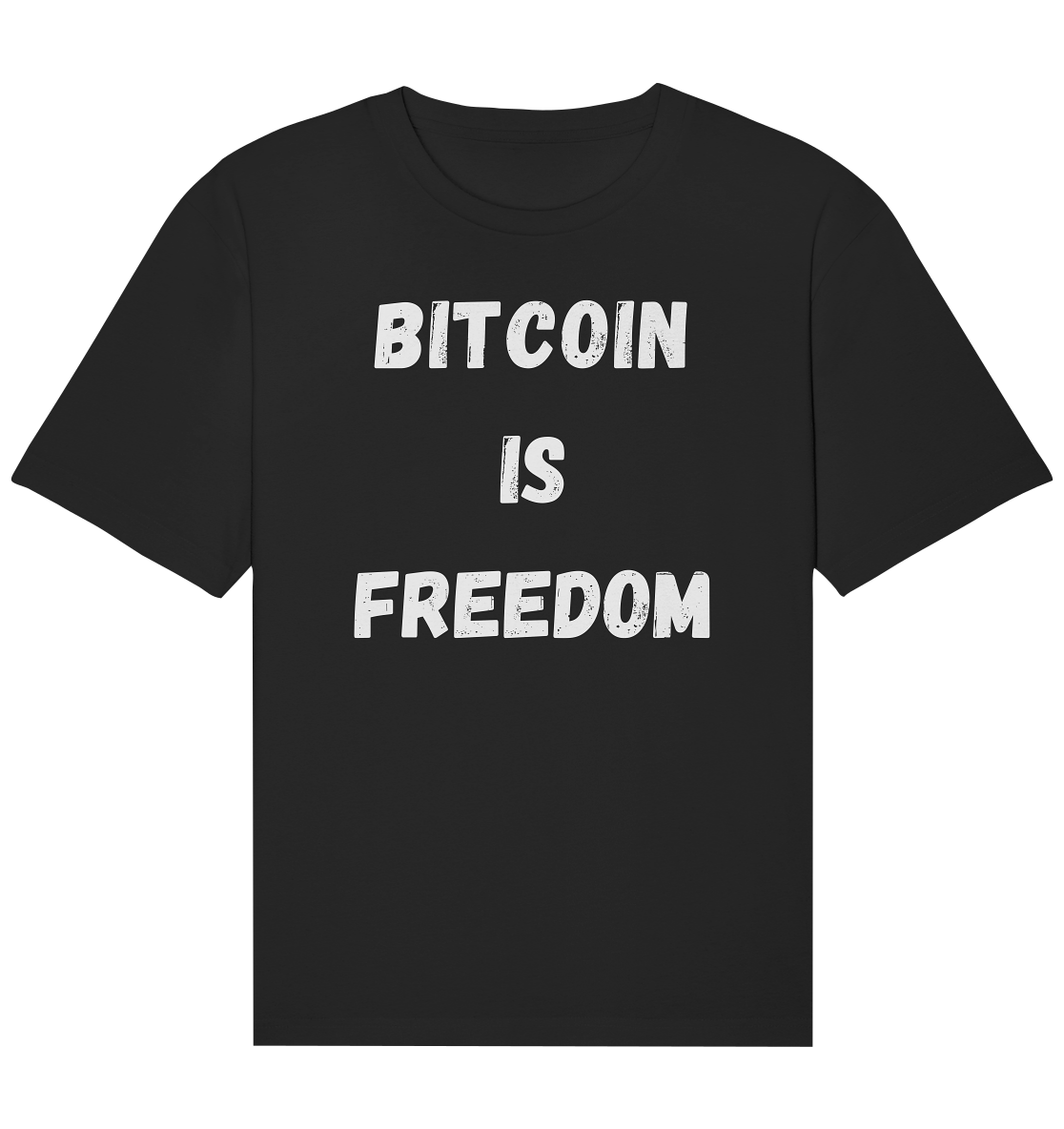 BITCOIN IS FREEDOM - Organic Relaxed Shirt