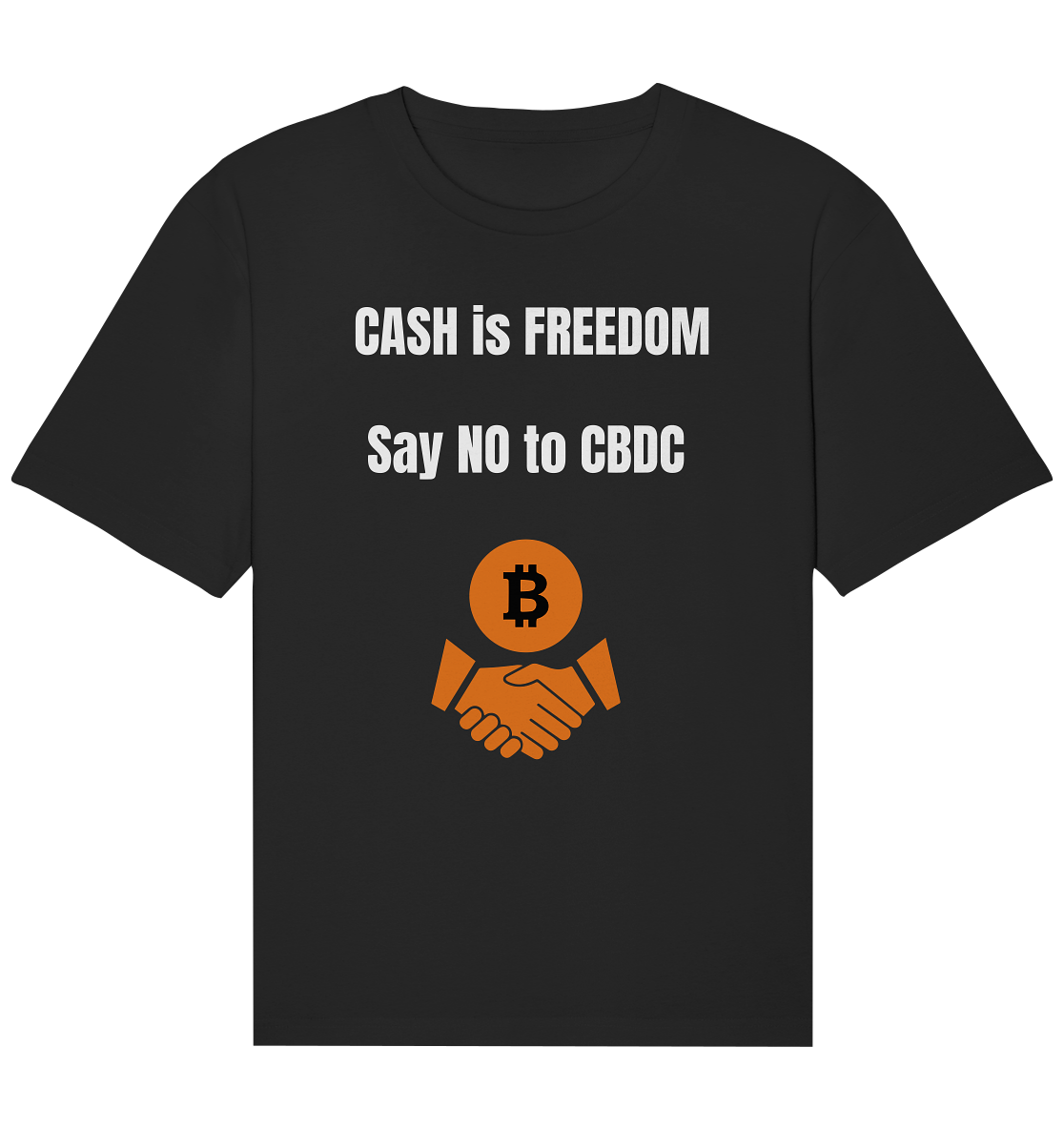 CASH is FREEDOM - say NO to CBDC - Organic Relaxed Shirt