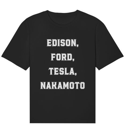 Erfinder: EDISON, FORD, TESLA, NAKAMOTO - Organic Relaxed Shirt