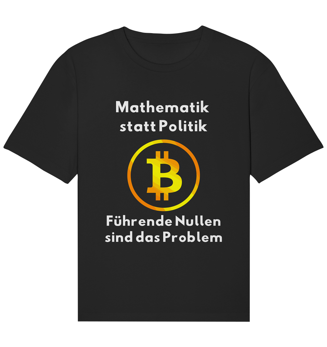 Mathematik statt Politik - führende Nullen sind (überall) das Problem ;-) - Organic Relaxed Shirt