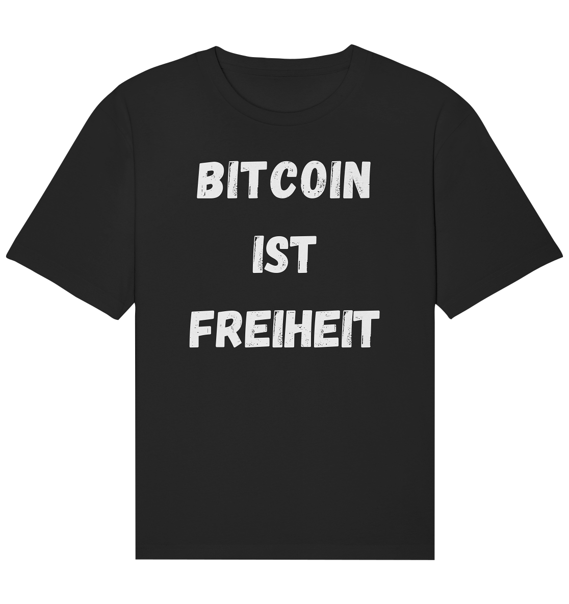 BITCOIN IST FREIHEIT - Organic Relaxed Shirt