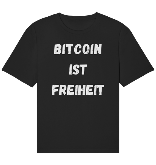 BITCOIN IST FREIHEIT - Organic Relaxed Shirt