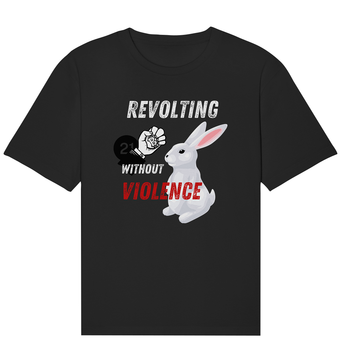 REVOLTING WITHOUT VIOLENCE  - Organic Relaxed Shirt