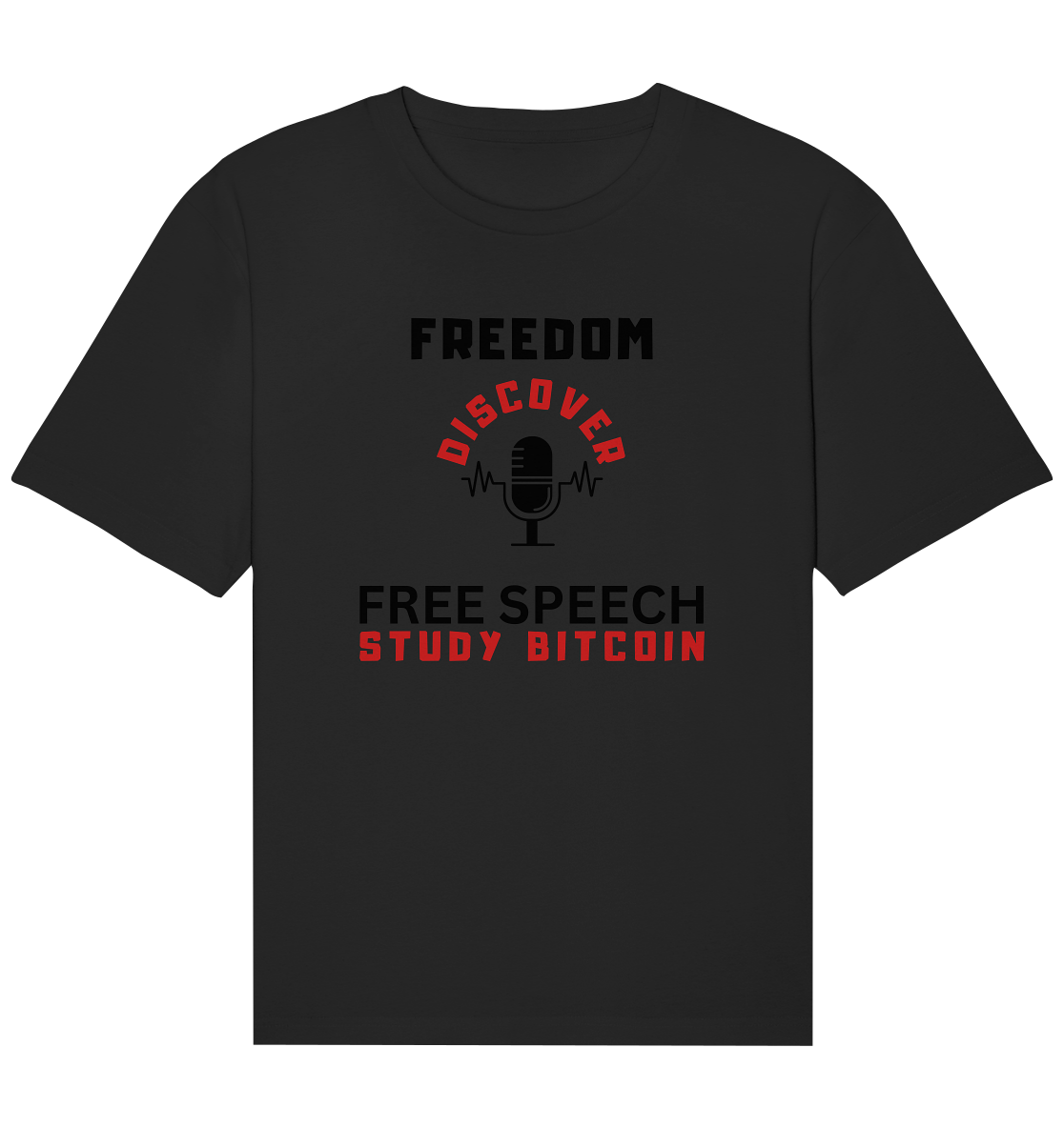 FREEDOM (Mikrofon) DISCOVER FREE SPEECH, STUDY BITCOIN   - Organic Relaxed Shirt