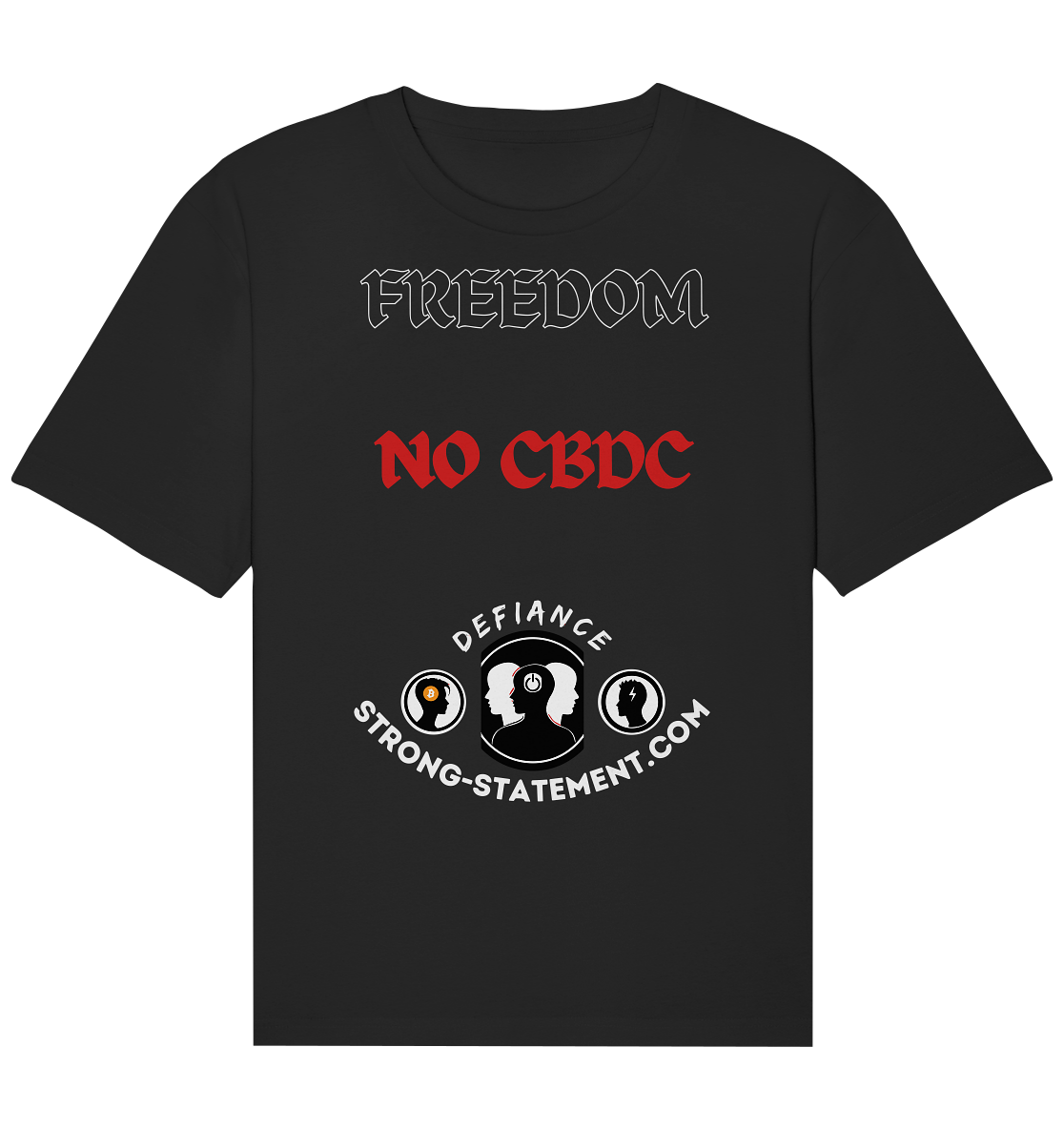 FREEDOM - NO CBDC - Defiance - Strong-Statement.com  - Organic Relaxed Shirt