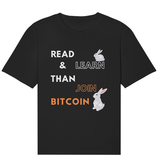 READ & LEARN, THAN JOIN BITCOIN - Bunny Version - Organic Relaxed Shirt