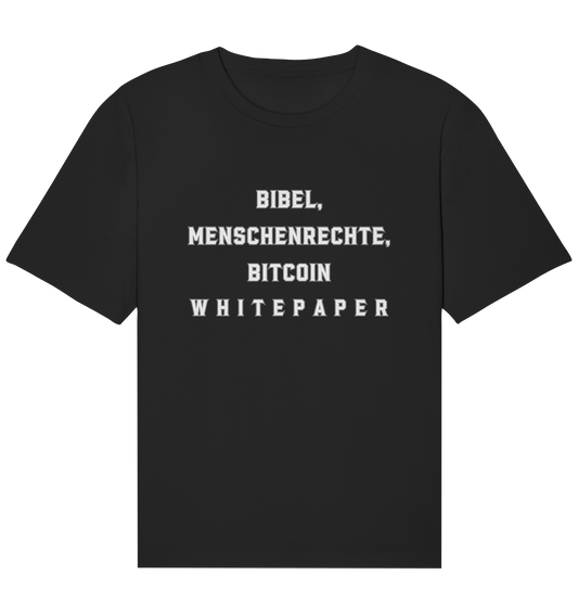 BIBEL, MENSCHENRECHTE, BITCOIN W H I T E P A P E R  - Organic Relaxed Shirt