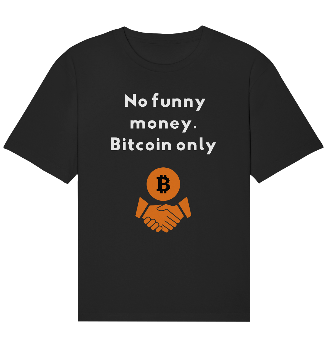 No funny money. Bitcoin only - Organic Relaxed Shirt