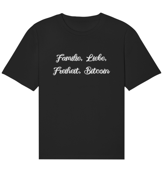 Familie, Liebe, Freiheit, Bitcoin - Organic Relaxed Shirt